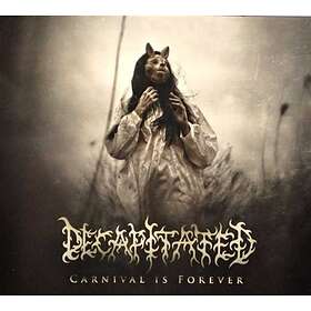 Decapitated: Carnival is Forever CD