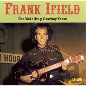 Ifield Frank: Yodelling cowboy years (Rem)