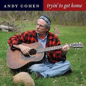 Cohen Andy: Tryin' To Get Home CD