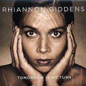 Giddens Rhiannon: Tomorrow is my turn -15 CD