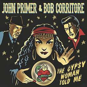 Primer John & Bob Corritore: Gypsy woman told me CD