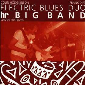 Electric Blues Duo & HR Big Band: Electric Bl... CD