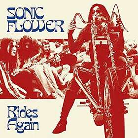 Sonic Flower: Rides Again (Vinyl)