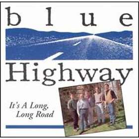 Blue Highway: It's A Long Long Road CD