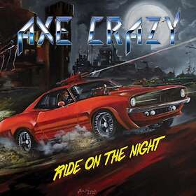 Axe Crazy: Ride On The Night CD