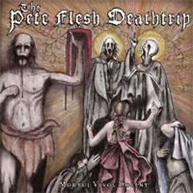 Pete Flesh Deathtrip: Mortui Vivos Docent