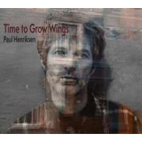 Henriksen Paul: Time To Grow Wings (Vinyl)