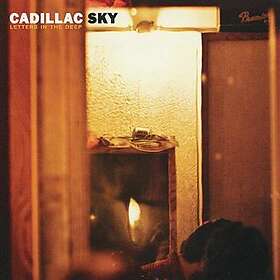 Cadillac Sky: Letters In The Deep CD