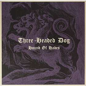 Three-headed Dog: Hound Of Hades (Vinyl)