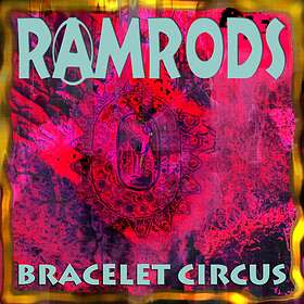 Ramrods: Bracelet Circus CD