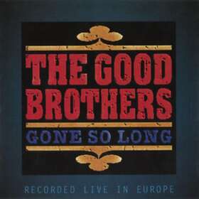 Good Brothers: Gone So Long CD