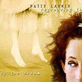 Larkin Patty: Regrooving The Dream