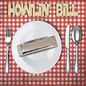Howlin' Bill: Hungry CD