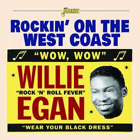 Egan Willie: Rockin' On The West Coast