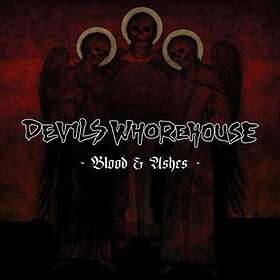 Devils Whorehouse: Blood & Ashes CD
