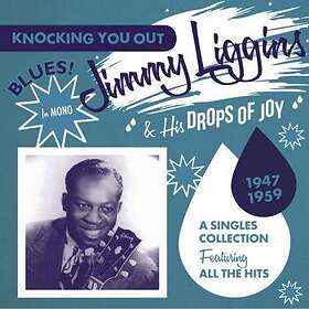 Liggins Jimmy & His Drops Of Joy: Knocking Yo... CD