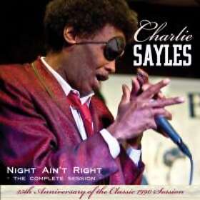Sayles Charlie: Night Ain't Right CD