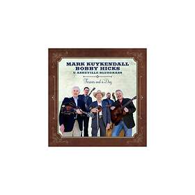 Kuykendall Mark & Bobby Hicks: Forever And A Day CD