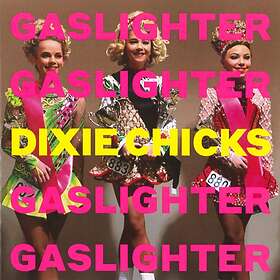 Dixie Chicks: Gaslighter 2020 CD