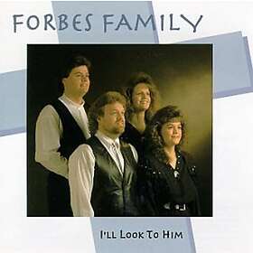 Forbes Family: I'll Look To Him CD