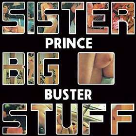 Prince Buster Sister Big Stuff CD