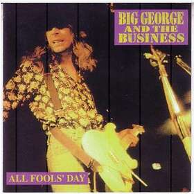 Big George & The Business: All Fool's Day