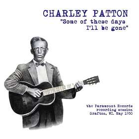 Patton Charley: Paramount Recording Session 1930 (Vinyl)