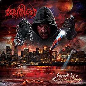 Deranged: Struck by a murderous siege (Vinyl)