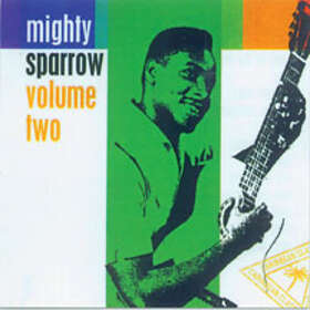Mighty Sparrow: Volume Two CD