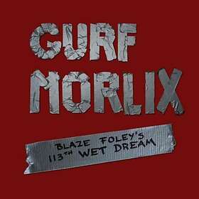 Morlix Gurf: Blaze Foley's 113th Wet Dream CD