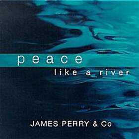 Perry James: Peace Like A River