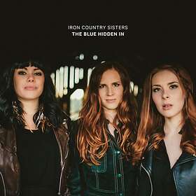 Iron Country Sisters: The Blue Hidden In CD