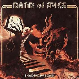 Band Of Spice: Shadows remain (Vinyl)