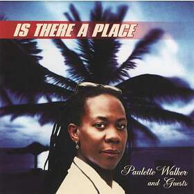 Walker Paulette: Is There A Place CD