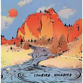 Lowbird Highbird: Lowbird Highbird (Vinyl)