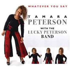 Peterson Tamara: Whatever You Say CD