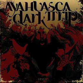 Ayahuasca Dark Trip: Upaya CD