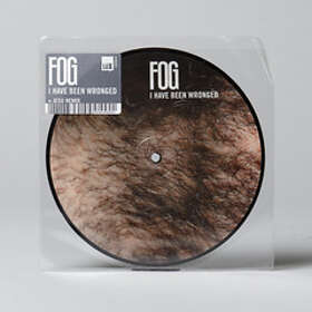 Fog: I Have Been Wronged (Picturedisc) (Vinyl)
