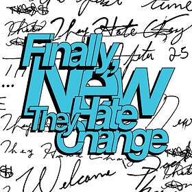 They Hate Change: Finally New CD