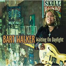 Walker Bart: Waiting On Daylight CD