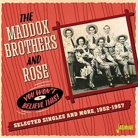 Maddox Brothers And Rose: You Won't Believe... CD