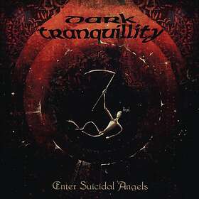 Dark Tranquillity: Enter Suicidal Angels (Vinyl)