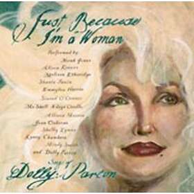 Parton Dolly: Just Because I'm A Woman CD