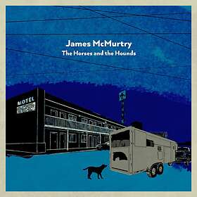 McMurtry James: The horses and the hounds 2021 CD