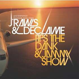 Rawls J & Declaime: It's The Dank & Jammy Show