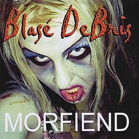 Blase Debris: Morfiend CD