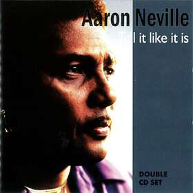 Neville Aaron: Tell It Like It Is CD