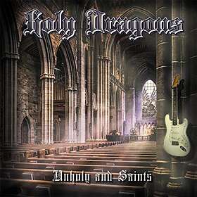 Holy Dragons: Unholy And Saints CD
