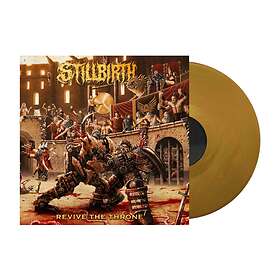 Stillbirth: Revive The Throne (Vinyl)