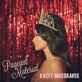 Musgraves Kacey: Pageant material 2015